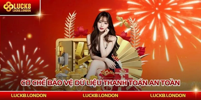 Cơ chế bảo vệ dữ liệu thanh toán an toàn